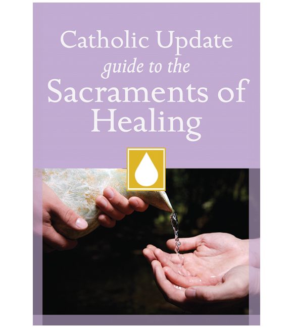 Catholic Update Guide to the Sacrament of Healing