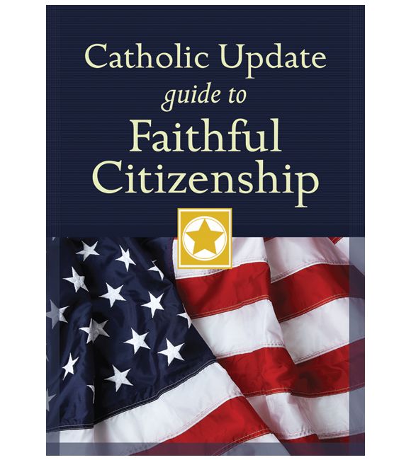 Catholic Update Guide to Faithful Citizenship Parish